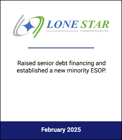 Leading Communications Provider for Health Care and Educational Facilities Strengthens Culture and Long-Term Growth in Establishing Minority ESOP